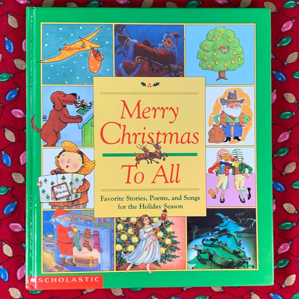 Merry Christmas To All: Favorite Stories, Poems, and Songs for the Holiday.